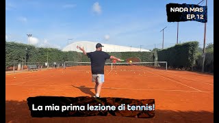 NADA MAS  Ep 12  La mia prima lezione di tennis maxi video [upl. by Countess]