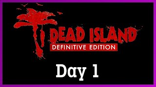 Dead Island Definitive Edition with Kade  Day 1 [upl. by Ahsenrad732]