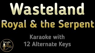 Royal amp the Serpent  Wasteland Arcane 2 Karaoke Instrumental Lower Higher Male amp Original Key [upl. by Notlil]