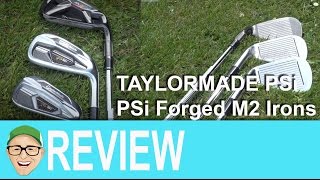 TaylorMade PSi Forged PSi and M2 Irons [upl. by Adnac]