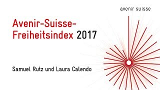 Avenir Suisse Freiheitsindex 2017 [upl. by Nadruoj]