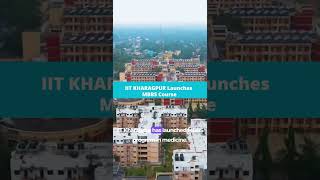 IIT KHARAGPUR launches MBBS course  IITKharagpur [upl. by Adnawahs]