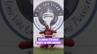 CE JOUEUR D’ARSENAL INSPIRE LE MAILLOT D’UN CLUB AMATEUR [upl. by Pricilla]