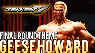 TEKKEN™ 7 OST  GEESE HOWARDs Theme Final Round [upl. by Reseda]