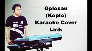 KARAOKE  OPLOSAN  KOPLO KORG PA600 [upl. by Gherlein553]