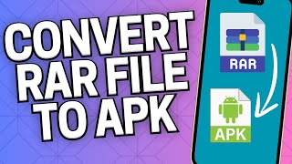 How to Convert RAR File to APK on Android 2024 [upl. by Litt]