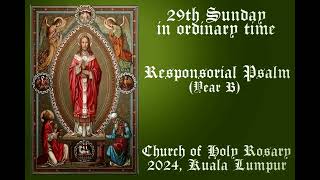 Responsorial Psalm 29th Sunday in the ordinary time 2024 Holy Rosary Church SMAC [upl. by Greenman]