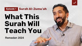 The Secrets Behind These Ayat  Ep 1  Surah AlJumuah  Nouman Ali Khan  Ramadan 2024 [upl. by Chatav]