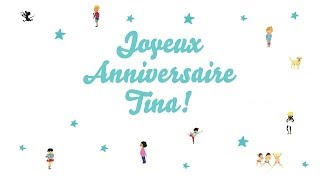 ♫ Joyeux Anniversaire Tina ♫ [upl. by Morrill]