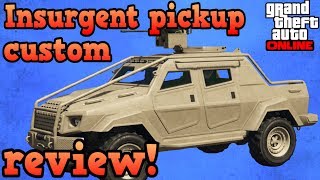 Insurgent pickup custom review  GTA Online [upl. by Aeslahc]