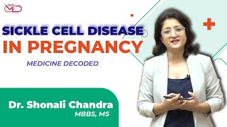 Sickle Cell Disease in Pregnancy  Case Scenario  Dr Shonali Chandra [upl. by Kall675]