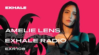 Amelie Lens presents Exhale Radio  Episode 108 [upl. by Zosima]