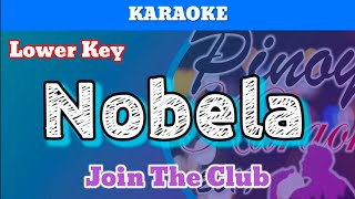 Nobela by Join The Club Karaoke  Lower Key [upl. by Stanfill876]