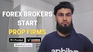 Forex Brokers Are Starting Their Own Prop Firms [upl. by Amick957]