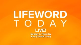 Lifeword Today LIVE [upl. by Allis]