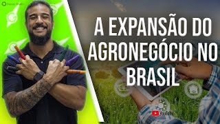 A Expansão do Agronegócio no Brasil  Geobrasil Prof Rodrigo Rodrigues [upl. by Nabatse716]