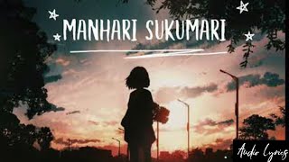 Manhari Sukumari SlowedReverb  Song Audio Lyrics newsong [upl. by Marlow]