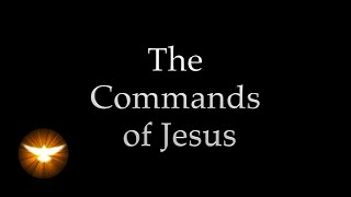 quotThese things I command youquot Jesus own words from the 4 Gospels [upl. by Garrity]