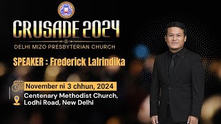 DMPC Crusade 2024  Speaker Frederick Lalrindika Sermon Inkhawm Vawi 4na [upl. by Stalder859]