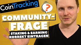 Communityfrage ❓ Staking korrekt in CoinTracking eintragen  Anleitung [upl. by Rodoeht970]