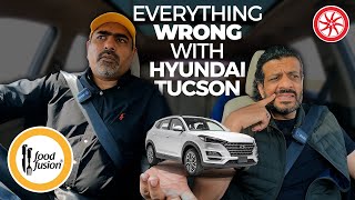 Everything Wrong With Hyundai Tucson  Owners Review  Food Fusion x PakWheels [upl. by Con498]