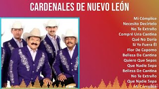 Cardenales de Nuevo León 2024 MIX Grandes Exitos  Mi Cómplice Necesito Decírtelo No Te Extrañ [upl. by Velda701]