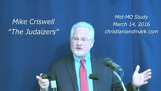 Mike Criswell  The Judaizers [upl. by Anillek]