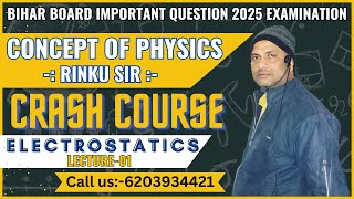 Bihar board important question 2025 examination   lecture 1   electrostatics by Rinku Sir [upl. by Enyahc]