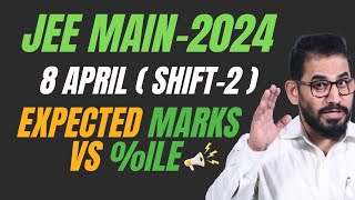 📌 8 April Shift 2 ❗ Paper Analysis I Toughest 🔥 Expected Marks Vs ile I Cut Off jeemain  2024 [upl. by Shelli]