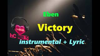 Eben  victory instrumentallyric [upl. by Eimmit204]