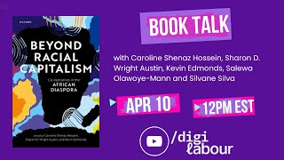 Beyond Racial Capitalism Book Talk [upl. by Urissa313]