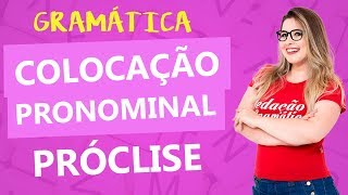 COLOCAÇÃO PRONOMINAL PRÓCLISE  Profa Pamba [upl. by Natsrik]