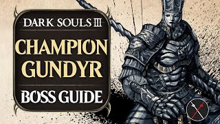 Champion Gundyr Boss Guide  Dark Souls 3 Boss Fight Tips and Tricks on How to Beat DS3 [upl. by Ewold]