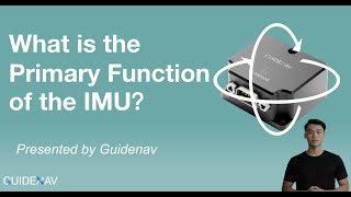 What is the Primary Function of the IMU Inertial Measurement Unit  GuideNav [upl. by Htiek]