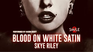 Skye Riley  Blood On White Satin from quotSmile 2quot  Karaoke Version  Lyrics  Audio Only [upl. by Aleakim299]