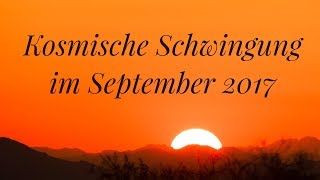 Horoskop Kosmische Schwingung Die Sterne im September 2017 [upl. by Shandie]