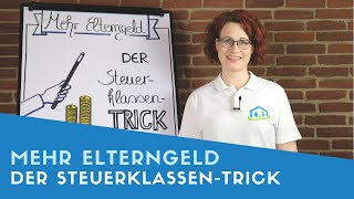 ▶ Mehr Elterngeld Der SteuerklassenTrick [upl. by Yenttihw]