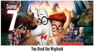 MrPeabody amp Sherman 2014  You Used the Wayback  Scene 710 [upl. by Anatola]