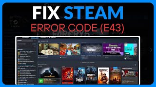 How To Fix Steam Error Code E43  Full Guide 2024 [upl. by Fulmer999]