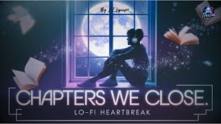 Chapters We Close 🎧  Emotional LoFi Love amp Heartbreak Song to Heal  AILyrics46 [upl. by Lleoj]