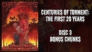 Cannibal Corpse  Centuries of Torment  DVD 3  Bonus Chunks OFFICIAL [upl. by Plume]