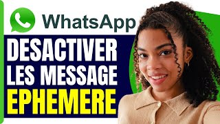 Comment Desactiver Les Message Ephemere Whatsapp  En 2025 [upl. by Enirehs703]