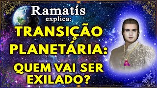 Ramatís explica Transição Planetária quem vai ser exilado [upl. by Etnovaj]