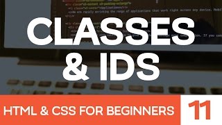 HTML amp CSS for Beginners Part 11 Classes amp IDs [upl. by Idonah]