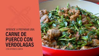 CARNE DE PUERCO con VERDOLAGAS 💛Verónica Garza  Cocinar y Gozar [upl. by Eirelav]