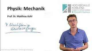 Physik Mechanik Vorlesung Kapitel 7 Gleichförmige Kreisbewegung [upl. by Hector]