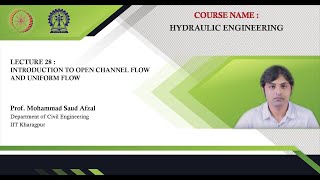 Lecture 28 Introduction to Open Channel Flow and Uniform Flow [upl. by Rodolph]