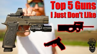 Top 5 Guns I Just Dont Like amp What I Would Choose Instead [upl. by Malti]