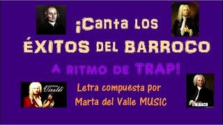 Canta los ÉXITOS DEL BARROCO a ritmo de TRAP Letra por Marta del Valle MUSIC [upl. by Bab]