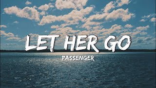 Passenger  Let Her Go Lyrics [upl. by Llerot324]